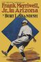 [Gutenberg 61349] • Frank Merriwell, Jr., in Arizona; or, Clearing a Rival's Record